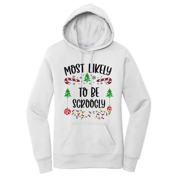 Most Likely To Be Scroogly Funny Christmas Family Matching Cute Christmas Fami Women's Pullover Hoodie