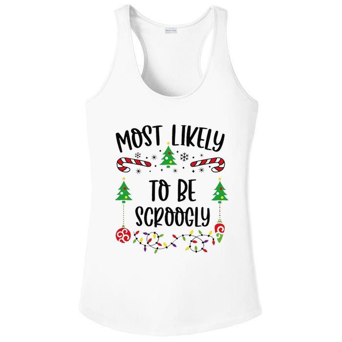 Most Likely To Be Scroogly Funny Christmas Family Matching Cute Christmas Fami Ladies PosiCharge Competitor Racerback Tank