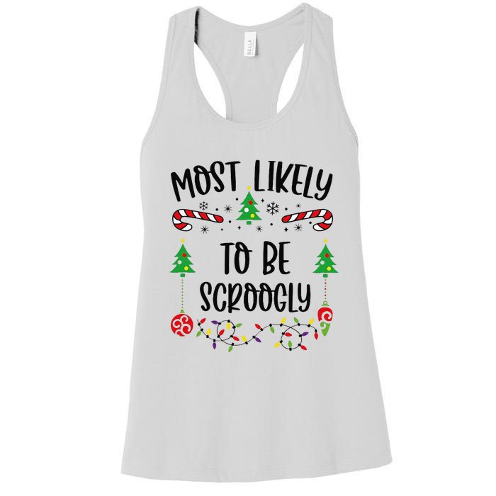 Most Likely To Be Scroogly Funny Christmas Family Matching Cute Christmas Fami Women's Racerback Tank