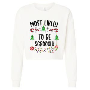 Most Likely To Be Scroogly Funny Christmas Family Matching Cute Christmas Fami Cropped Pullover Crew