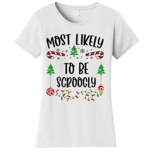 Most Likely To Be Scroogly Funny Christmas Family Matching Cute Christmas Fami Women's T-Shirt