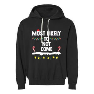 Most Likely To Not Come Funny Matching Family Christmas Garment-Dyed Fleece Hoodie