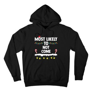 Most Likely To Not Come Funny Matching Family Christmas Hoodie