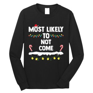 Most Likely To Not Come Funny Matching Family Christmas Long Sleeve Shirt