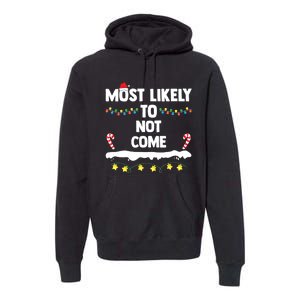 Most Likely To Not Come Funny Matching Family Christmas Premium Hoodie