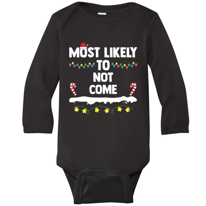 Most Likely To Not Come Funny Matching Family Christmas Baby Long Sleeve Bodysuit