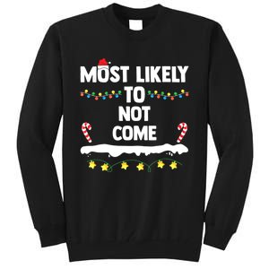 Most Likely To Not Come Funny Matching Family Christmas Tall Sweatshirt