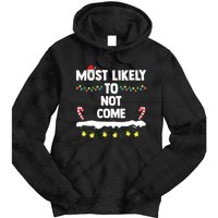 Most Likely To Not Come Funny Matching Family Christmas Tie Dye Hoodie