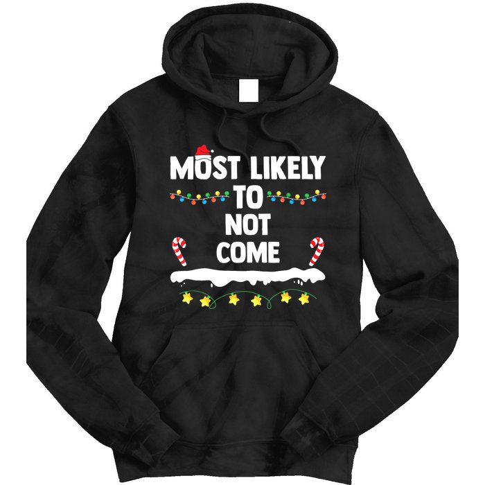 Most Likely To Not Come Funny Matching Family Christmas Tie Dye Hoodie