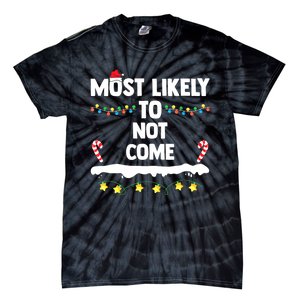 Most Likely To Not Come Funny Matching Family Christmas Tie-Dye T-Shirt