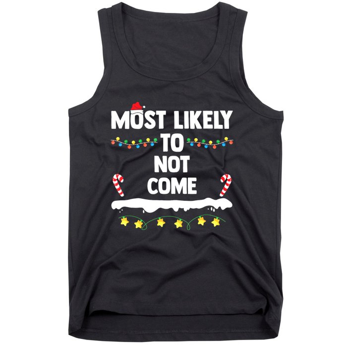 Most Likely To Not Come Funny Matching Family Christmas Tank Top