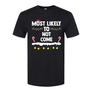 Most Likely To Not Come Funny Matching Family Christmas Softstyle CVC T-Shirt