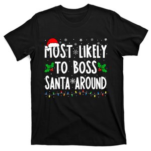 Most Likely To Boss Santa Around Family Matching Christmas T-Shirt