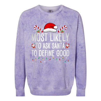 Most Likely To Ask Santa To Define Good Funny Christmas Colorblast Crewneck Sweatshirt