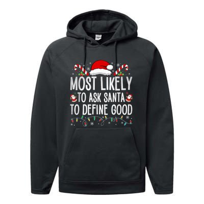 Most Likely To Ask Santa To Define Good Funny Christmas Performance Fleece Hoodie