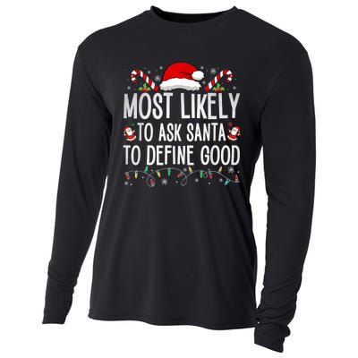 Most Likely To Ask Santa To Define Good Funny Christmas Cooling Performance Long Sleeve Crew