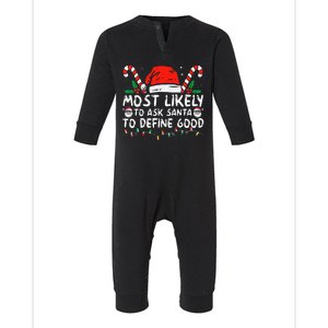 Most Likely To Ask Santa To Define Good Funny Christmas Infant Fleece One Piece