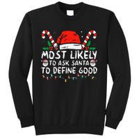 Most Likely To Ask Santa To Define Good Funny Christmas Sweatshirt