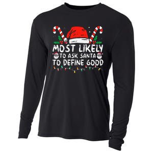 Most Likely To Ask Santa To Define Good Funny Christmas Cooling Performance Long Sleeve Crew