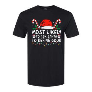 Most Likely To Ask Santa To Define Good Funny Christmas Softstyle CVC T-Shirt