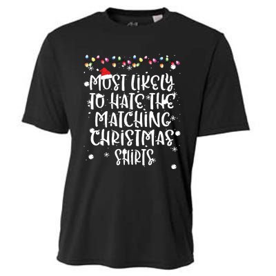 Most Likely To Hate Matching Christmas Funny Family Matching Cooling Performance Crew T-Shirt