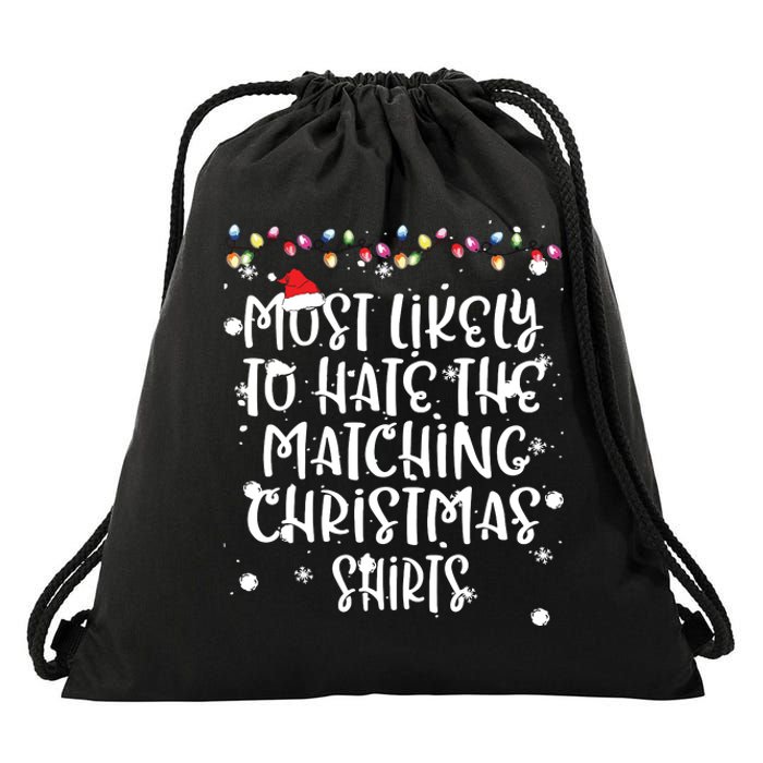 Most Likely To Hate Matching Christmas Funny Family Matching Drawstring Bag