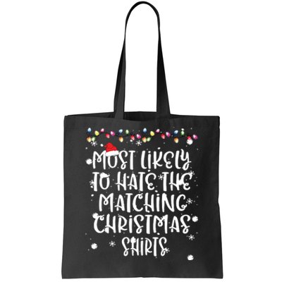 Most Likely To Hate Matching Christmas Funny Family Matching Tote Bag