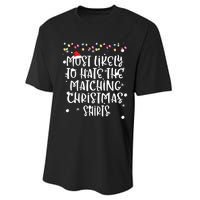 Most Likely To Hate Matching Christmas Funny Family Matching Performance Sprint T-Shirt