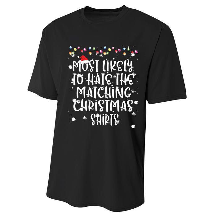 Most Likely To Hate Matching Christmas Funny Family Matching Performance Sprint T-Shirt