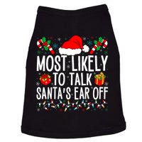 Most Likely To Talk SantaS Ear Off Matching Family Xmas Doggie Tank