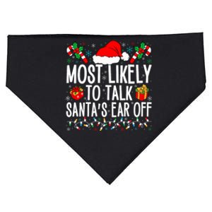 Most Likely To Talk SantaS Ear Off Matching Family Xmas USA-Made Doggie Bandana