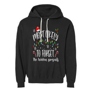 Most Likely To Forget The Hidden Presents Family Christmas Garment-Dyed Fleece Hoodie