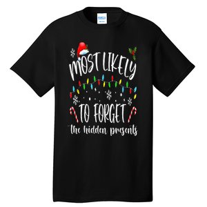 Most Likely To Forget The Hidden Presents Family Christmas Tall T-Shirt