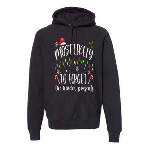 Most Likely To Forget The Hidden Presents Family Christmas Premium Hoodie