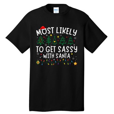 Most Likely To Get Sassy With Santa Matching Christmas Tall T-Shirt