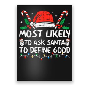 Most Likely To Ask Santa To Define Good Funny Christmas Poster