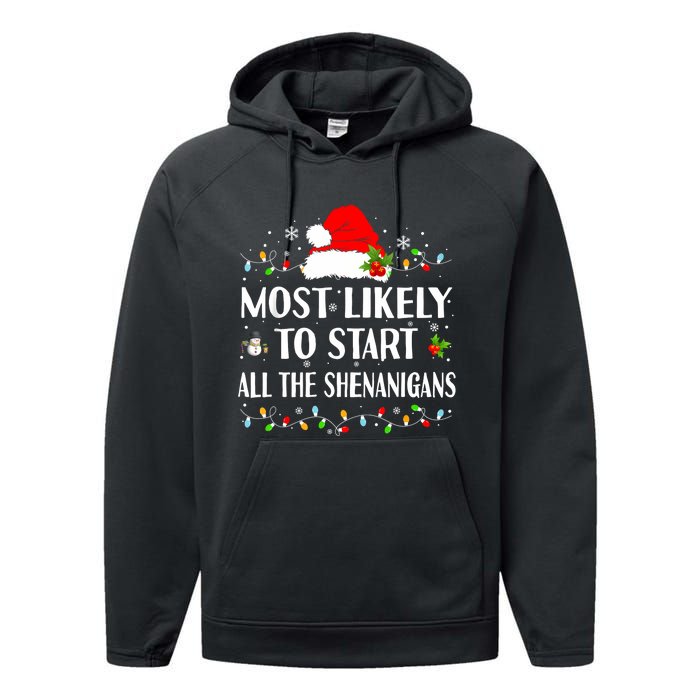 Most Likely To Start All The Shenanigans Funny Christmas Performance Fleece Hoodie