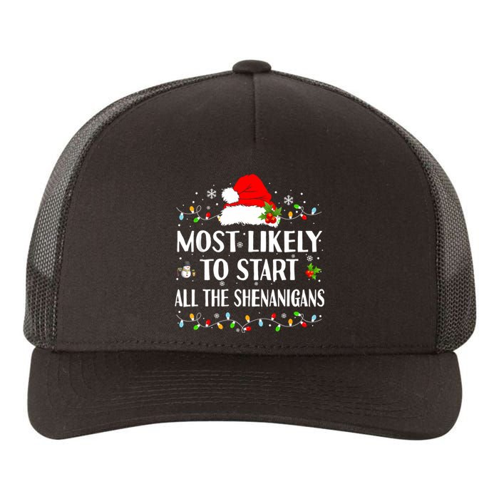 Most Likely To Start All The Shenanigans Funny Christmas Yupoong Adult 5-Panel Trucker Hat