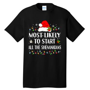 Most Likely To Start All The Shenanigans Funny Christmas Tall T-Shirt