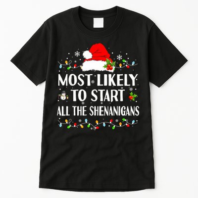 Most Likely To Start All The Shenanigans Funny Christmas Tall T-Shirt