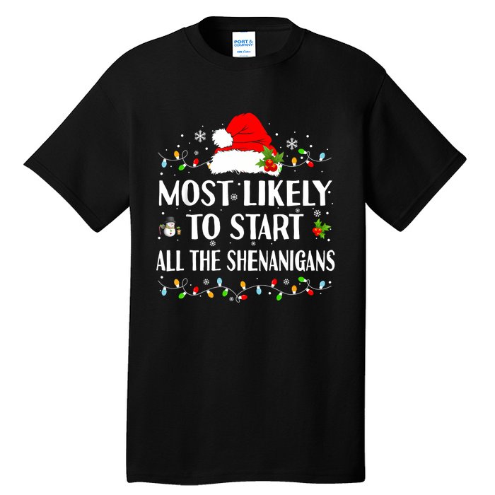 Most Likely To Start All The Shenanigans Funny Christmas Tall T-Shirt