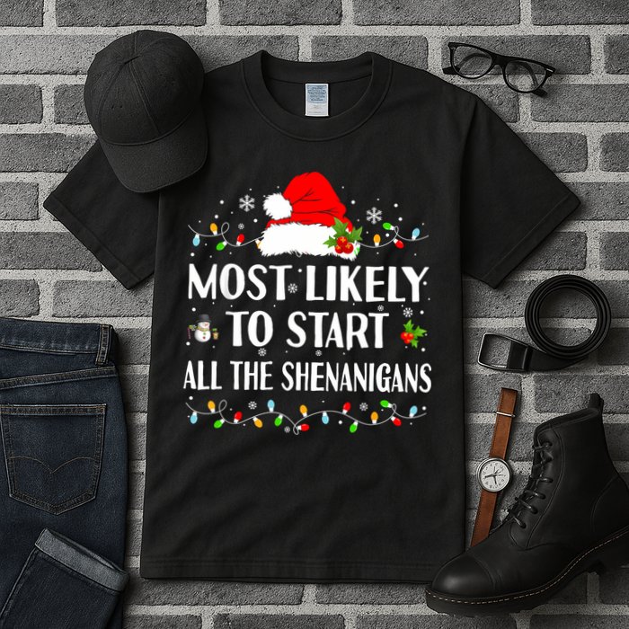 Most Likely To Start All The Shenanigans Funny Christmas Tall T-Shirt