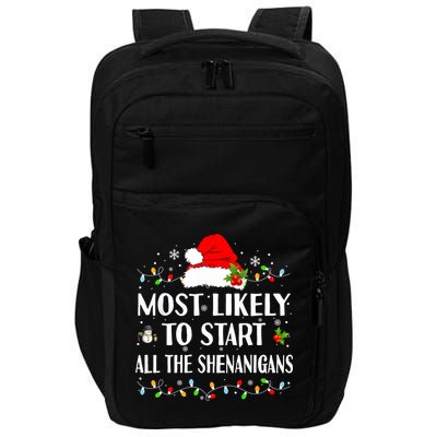 Most Likely To Start All The Shenanigans Funny Christmas Impact Tech Backpack