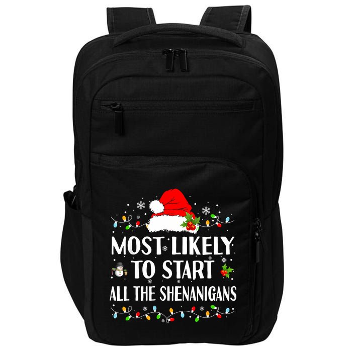 Most Likely To Start All The Shenanigans Funny Christmas Impact Tech Backpack