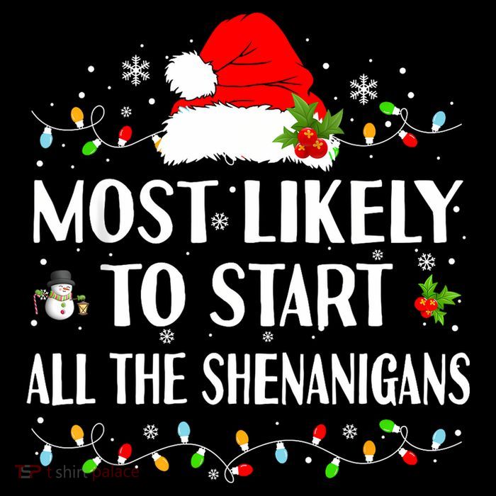 Most Likely To Start All The Shenanigans Funny Christmas Backpack