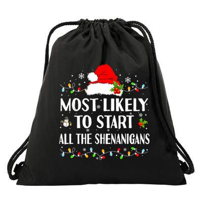 Most Likely To Start All The Shenanigans Funny Christmas Drawstring Bag