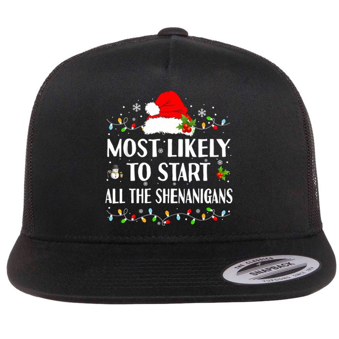 Most Likely To Start All The Shenanigans Funny Christmas Flat Bill Trucker Hat