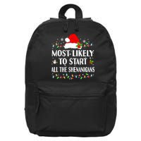 Most Likely To Start All The Shenanigans Funny Christmas 16 in Basic Backpack