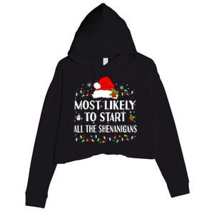 Most Likely To Start All The Shenanigans Funny Christmas Crop Fleece Hoodie