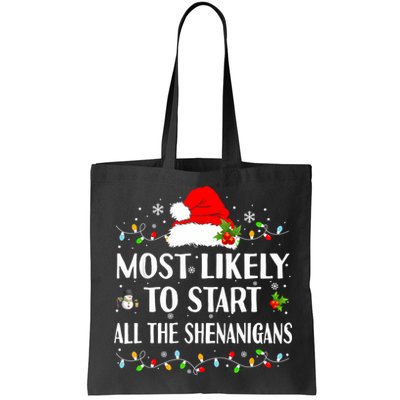 Most Likely To Start All The Shenanigans Funny Christmas Bag